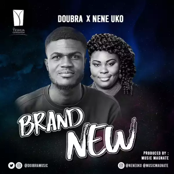 Doubra - Brand New ft. Nene Uko